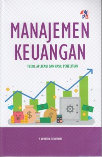 Manajemen Keuangan: Teori, Aplikasi dan Hasil Penelitian