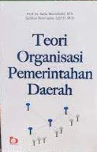 Teori Organisasi Pemerintahan Daerah