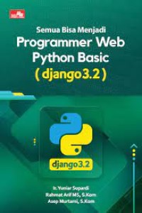 Semua Bisa Menjadi Programmer Web Python Basic ( django 3.2 )